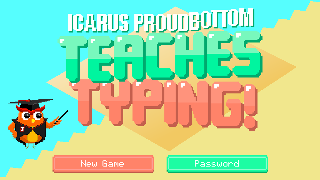 Icarus Proudbottom Teaches Typing